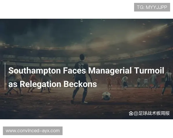 南安普顿俱乐部最新动态及球队转会与赛季备战全解析